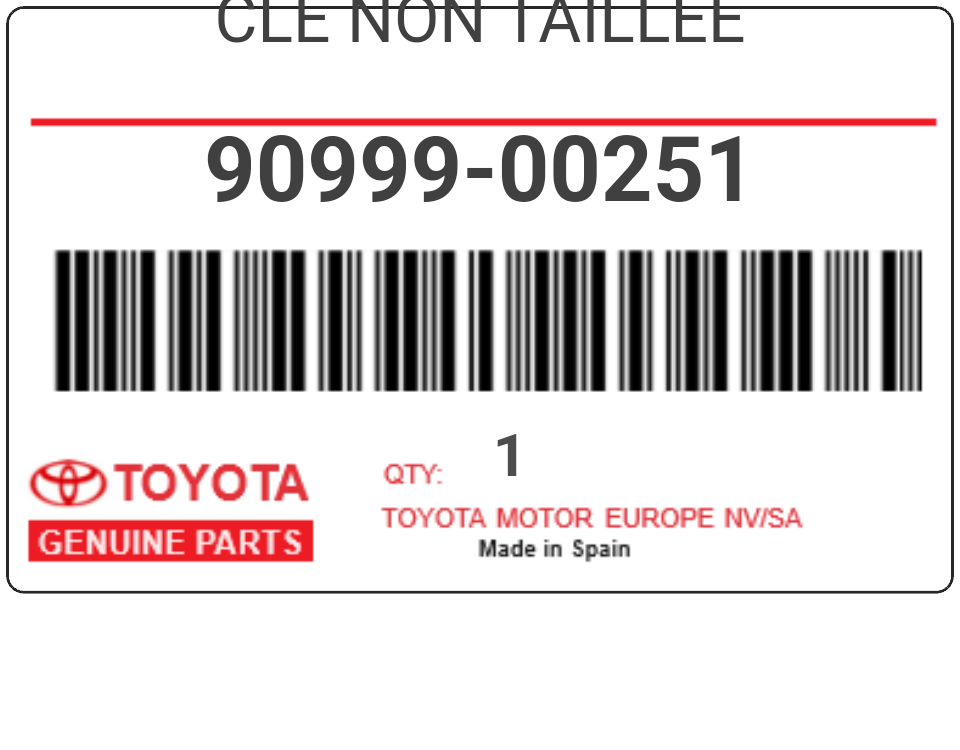 TOYOTA - 90999-00251 CLE NON TAILLEE